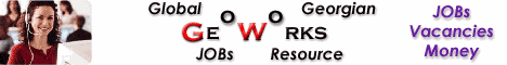 GeoWorks - jobs, career, employment, work, vacancy - job announcements - Tbilisi, Georgia, Caucasus